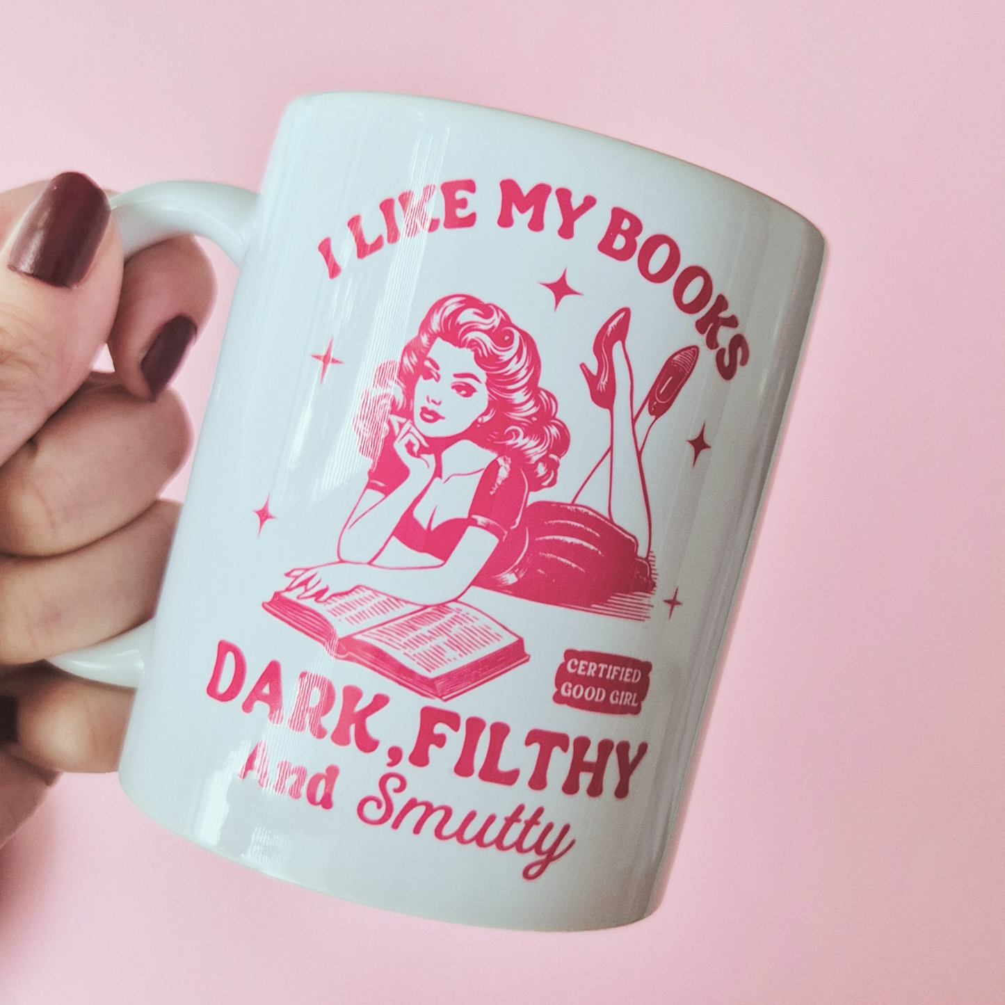Mug "I Like My Books Dark, Filthy and Smutty"