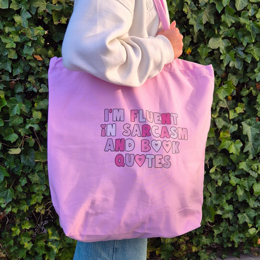 Purple Shopper with  "I'm Fluent In Sarcasm And Book Quotes"