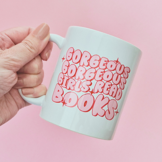 Mug "Gorgeous Girls Read Books"