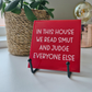 Bookish Tile “In This House We Read Smut And Judge Everyone Else”