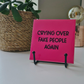 Bookish Tile “Crying Over Fake People Again”