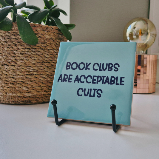 Tile “Book Clubs Are Acceptable Cults”