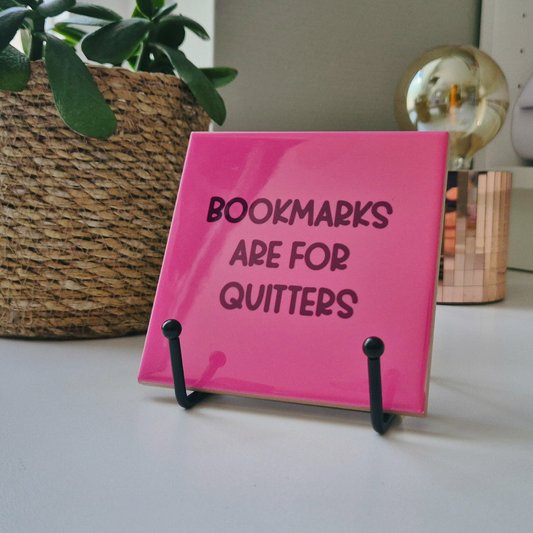 Tile “Bookmarks Are For Quitters”