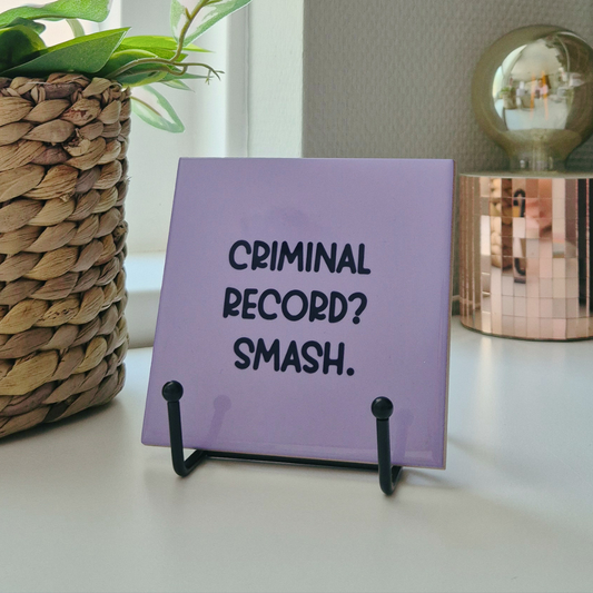Tile “Criminal Record? Smash”