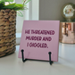 Tile “He Threatened Murder And I Giggled”