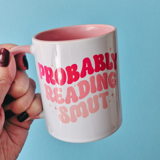 Mug "Probably Reading Smut"