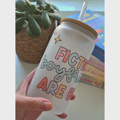 Libby Glass Frosted "Fictional Boyfriends Are Better"